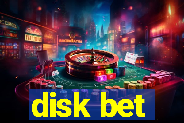 disk bet